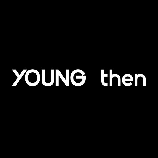 YOUNG/then